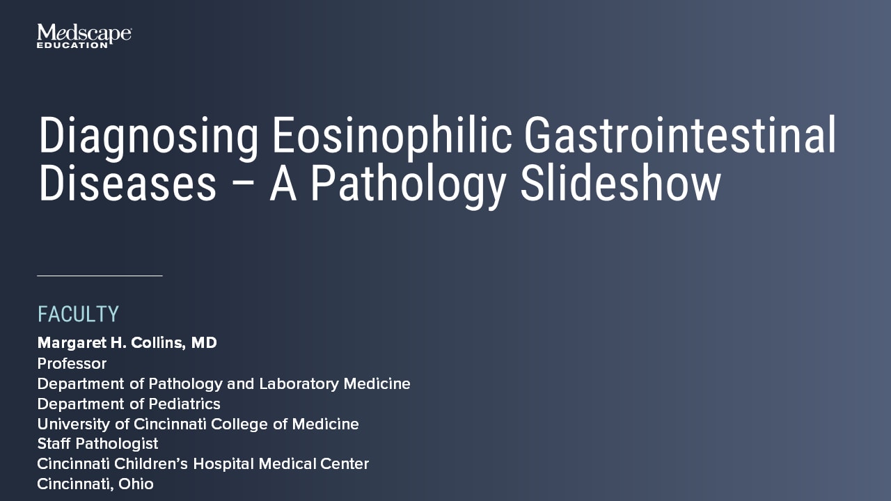 Diagnosing Eosinophilic Gastrointestinal Diseases â A Pathology Slideshow 