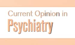 Image result for current opinion in psychiatry