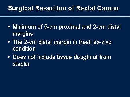 Surgical Approaches to Rectal Cancers (Slides With Transcript)