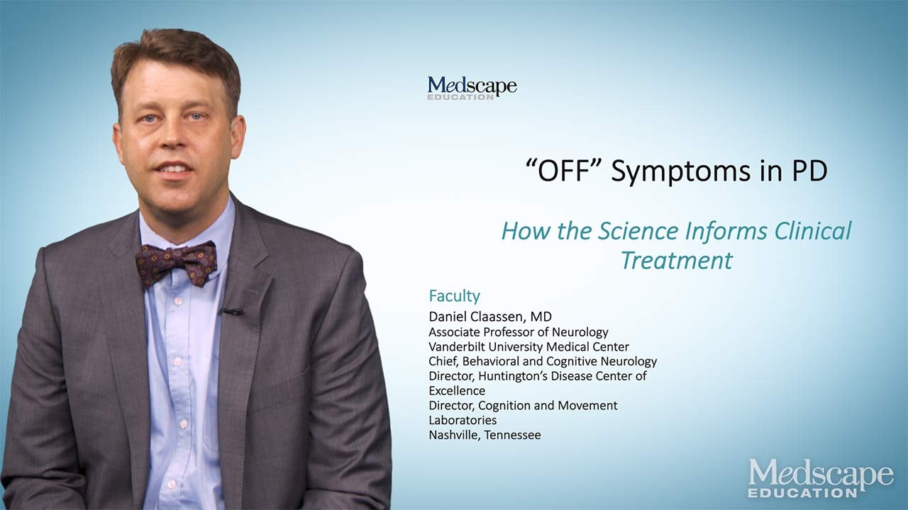 “OFF” Symptoms in PD: How the Science Informs Clinical Treatment