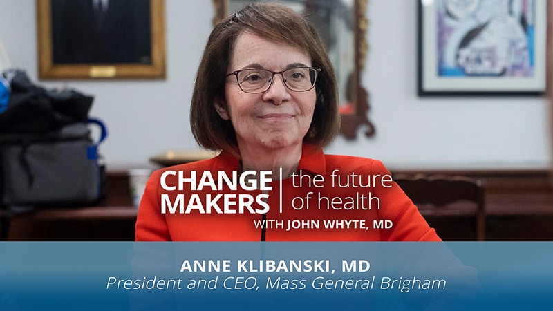 Change Makers: Dr Anne Klibanski on Transforming Academic Medicine