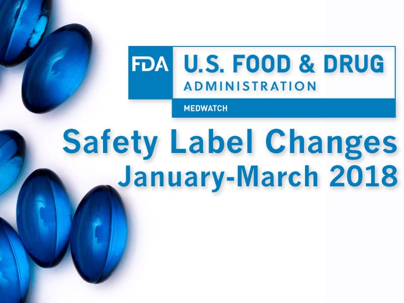 Drug Safety Warnings And Updates: January-March 2018